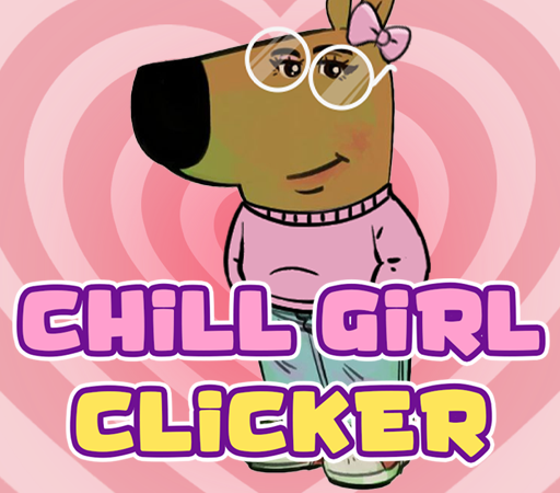 chill girl clicker